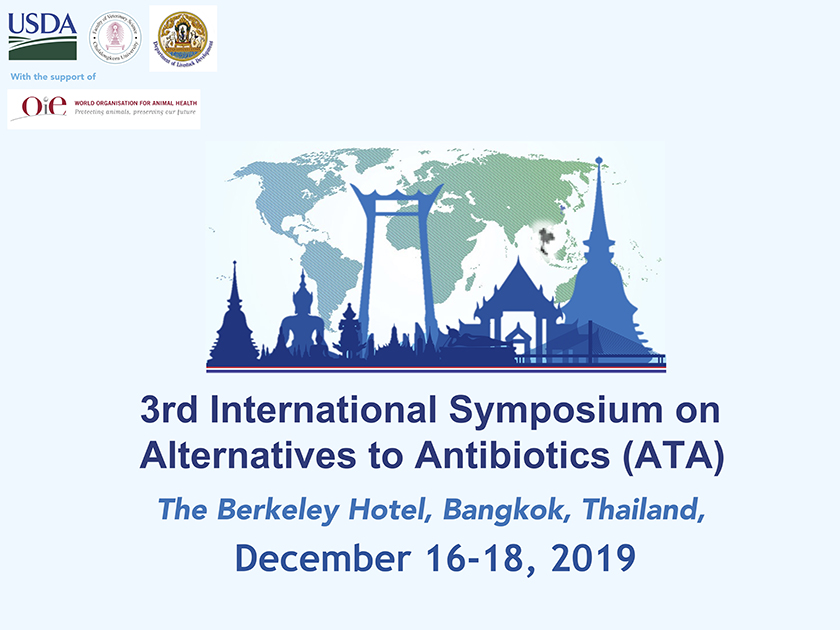 ประชุมวิชาการนานาชาติ  “ The 3rd International Symposium  on  Alternatives to  Antibiotic s in  Animal  Production”