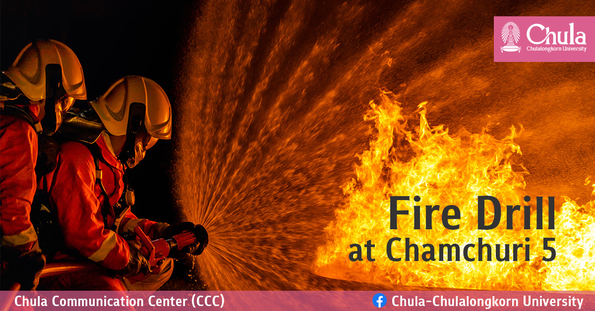 Fire Drill at Chamchuri 5