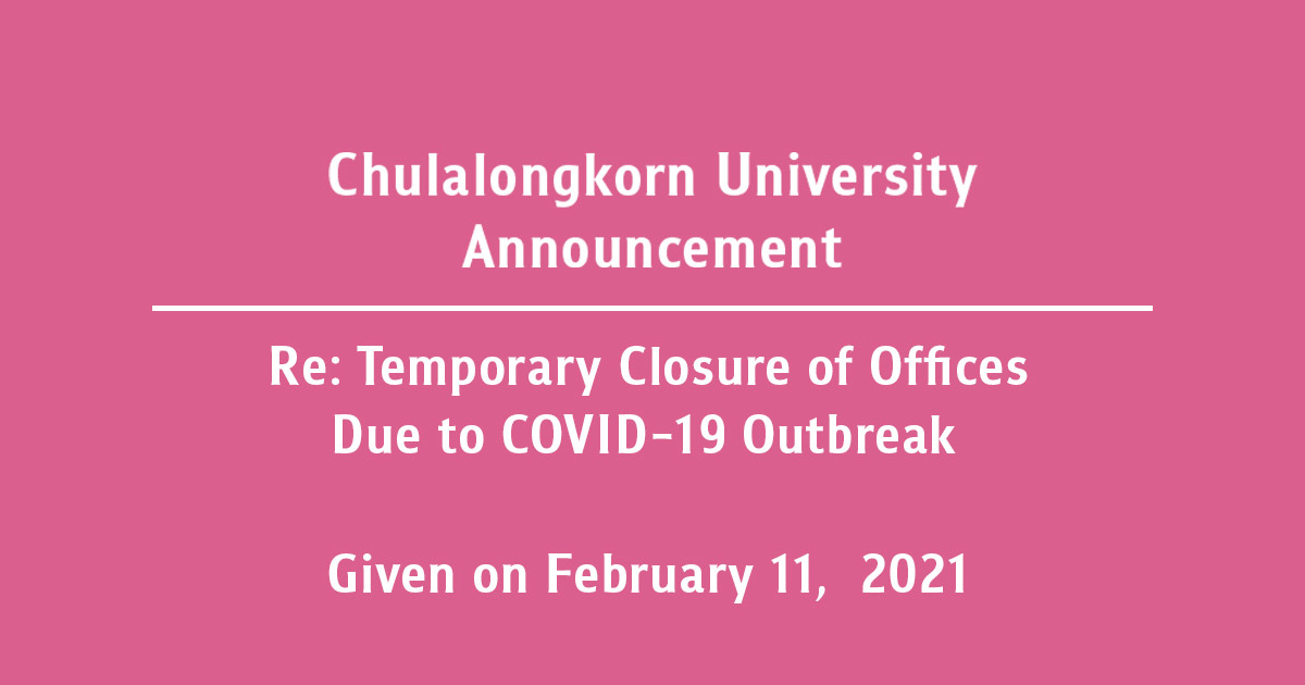Chulalongkorn University Announcement Temporary Closure of Offices Due to COVID-19 Outbreak