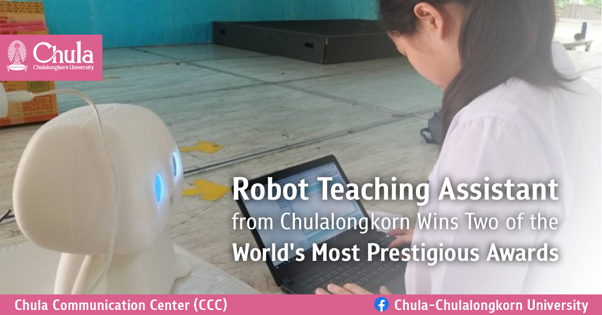Robot Teaching Assistant from Chulalongkorn Wins Two of the World’s Most Prestigious Awards