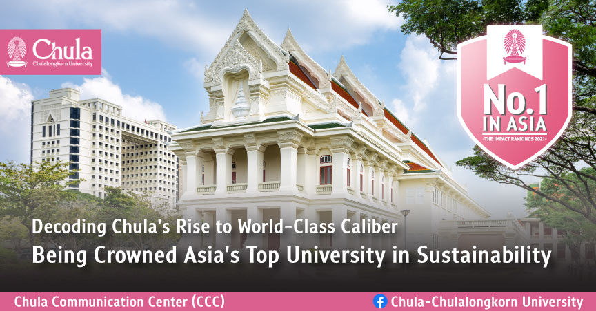 Decoding Chula’s Rise to World-Class Caliber Being Crowned Asia’s Top University in Sustainability