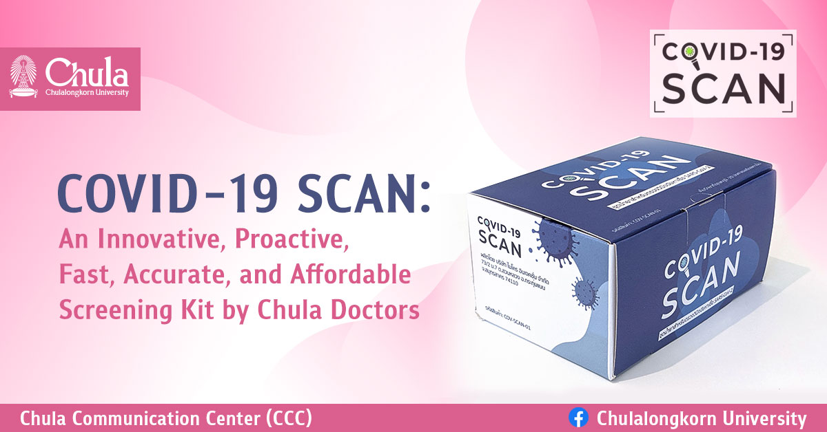 COVID-19 SCAN: An Innovative, Proactive, Fast, Accurate, and Affordable Screening Kit by Chula Doctors