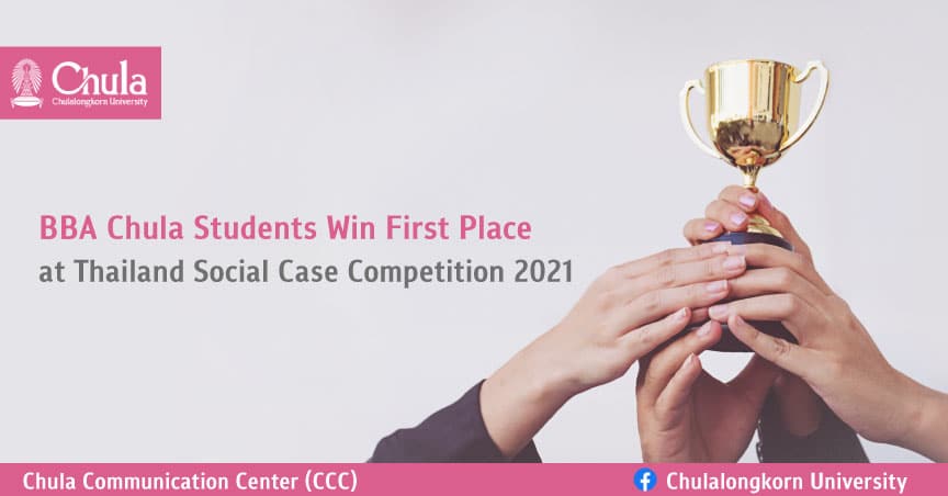 BBA Chula Students Win First Place at Thailand Social Case Competition 2021