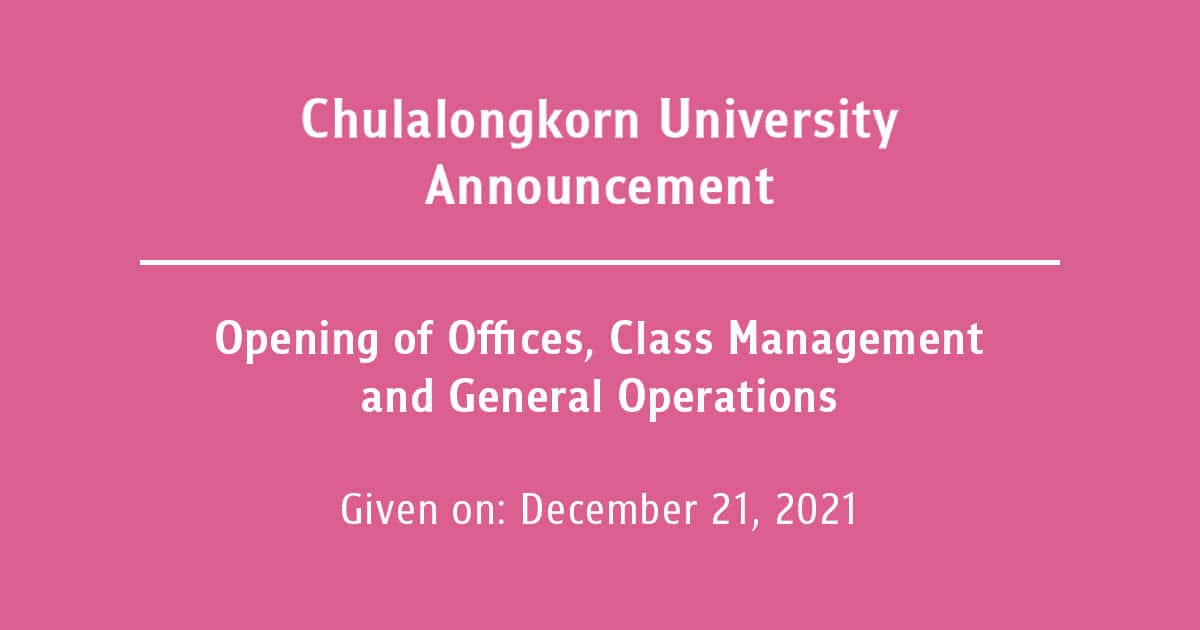 Chulalongkorn University Announcement Opening of Offices, Class Management and General Operations