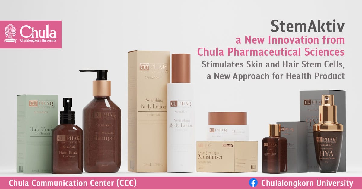 StemAktiv, a New Innovation from Chula Pharmaceutical Sciences Stimulates Skin and Hair Stem Cells, a New Approach for Health Product
