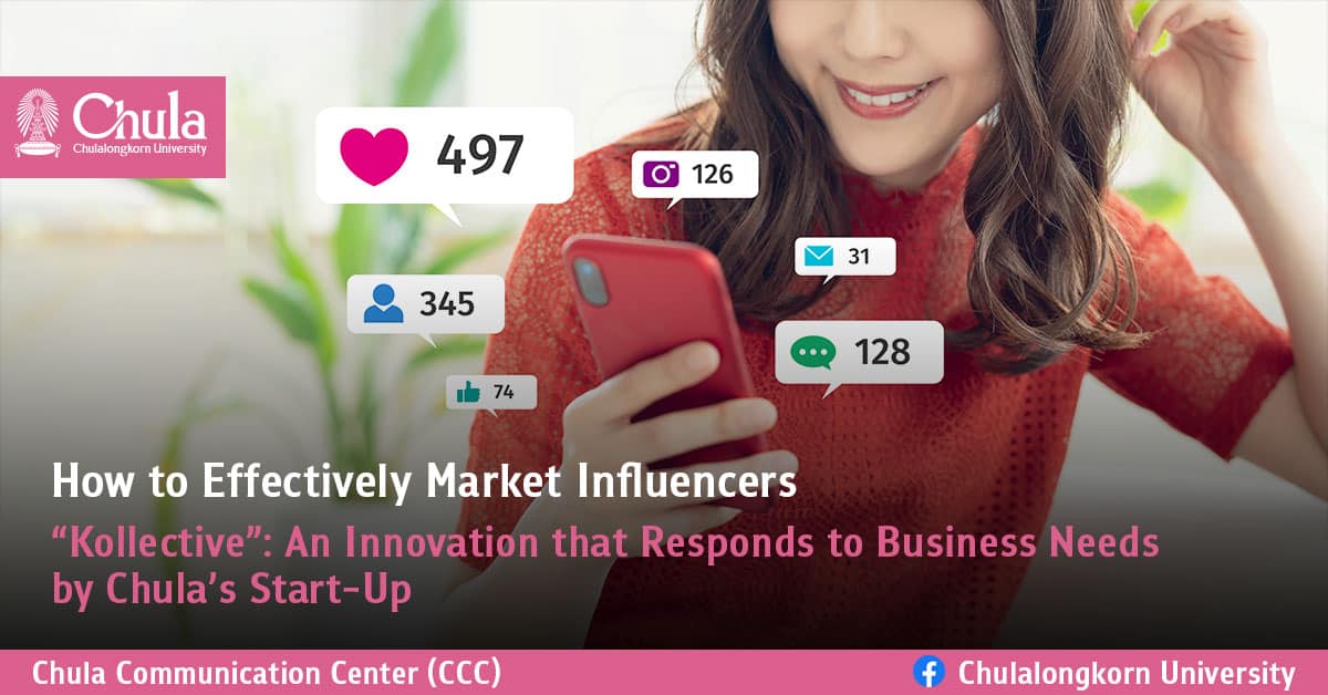 How to Effectively Market Influencers “Kollective”: An Innovation that Responds to Business Needs by Chula’s Start-Up