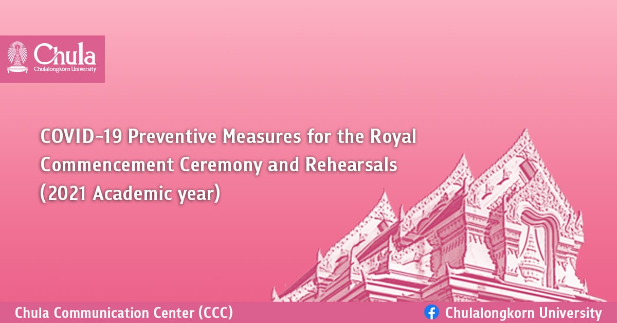 COVID-19 Preventive Measures for the Royal Commencement Ceremony and Rehearsals (2021 Academic year)