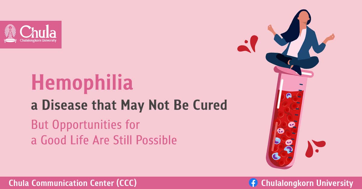 “Hemophilia” – a Disease that May Not Be Cured But Opportunities for a Good Life Are Still Possible
