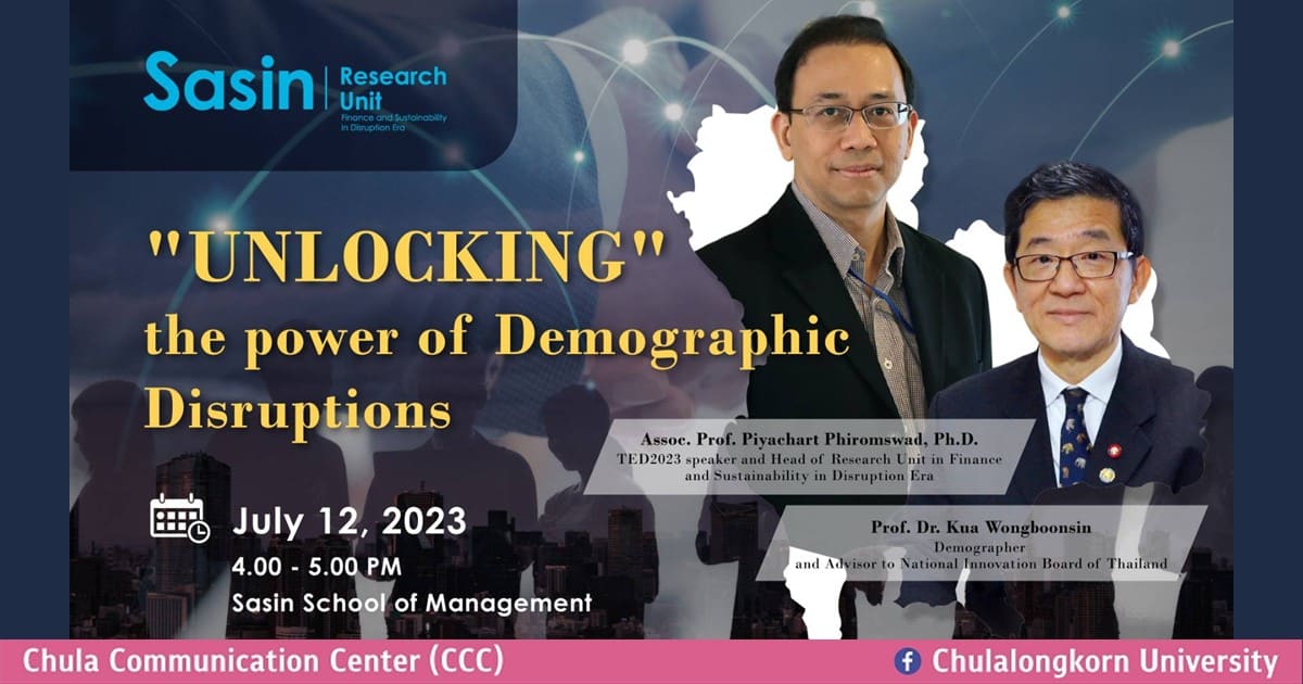 ศศินทร์ จุฬาฯ จัดเสวนา “UNLOCKING” the power of Demographic Disruptions