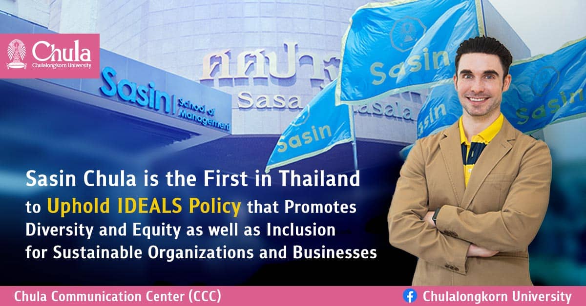 Sasin Chula is the First in Thailand to Uphold IDEALS Policy that Promotes Diversity and Equity as well as Inclusion for Sustainable Organizations and Businesses    