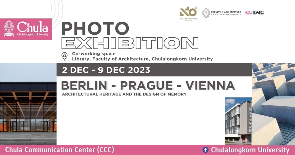 สถาปัตย์ จุฬาฯ เชิญชมนิทรรศการ Berlin-Prague-Vienna: The post-trip photo exhibition