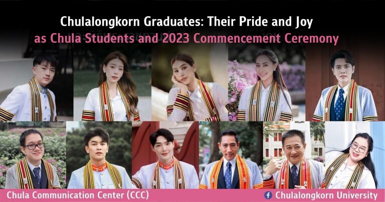 Chulalongkorn Graduates: Their Pride and Joy as Chula Students and 2023 Commencement Ceremony
