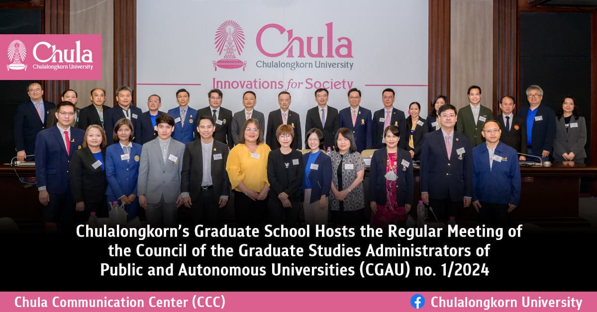 Chulalongkorn��s Graduate School Hosts the Regular Meeting of the Council of the Graduate Studies Administrators of Public and Autonomous Universities (CGAU) no. 1/2024?