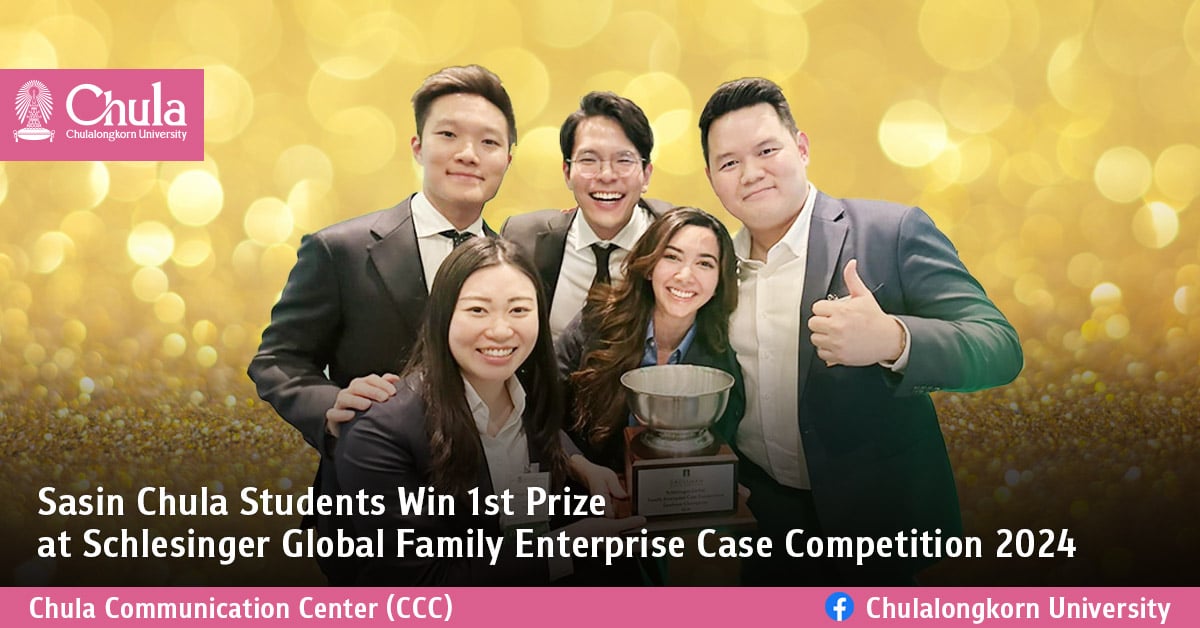 Sasin Chula Students Win 1st Prize at Schlesinger Global Family Enterprise Case Competition 2024