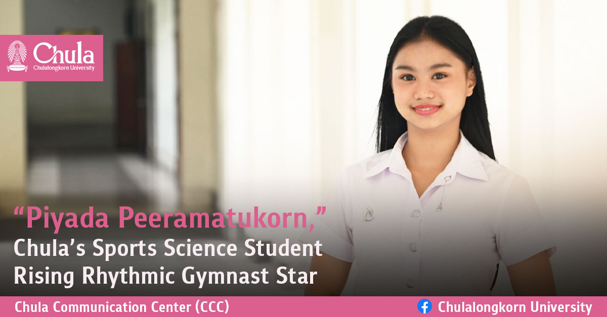 “Piyada Peeramatukorn,” Chulalongkorn University’s Sports Science Student Rising Rhythmic Gymnast Star 