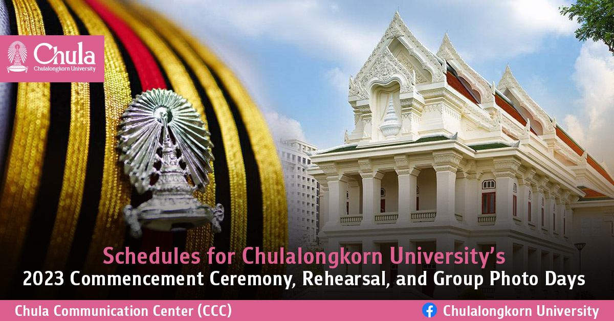 Schedules for Chulalongkorn University’s 2023 Commencement Ceremony, Rehearsal, and Group Photo Days 