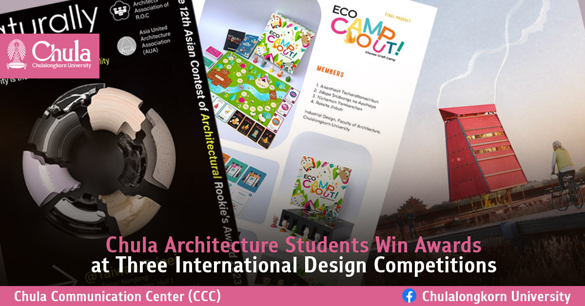 Chula Architecture Students Win Awards at Three International Design Competitions 