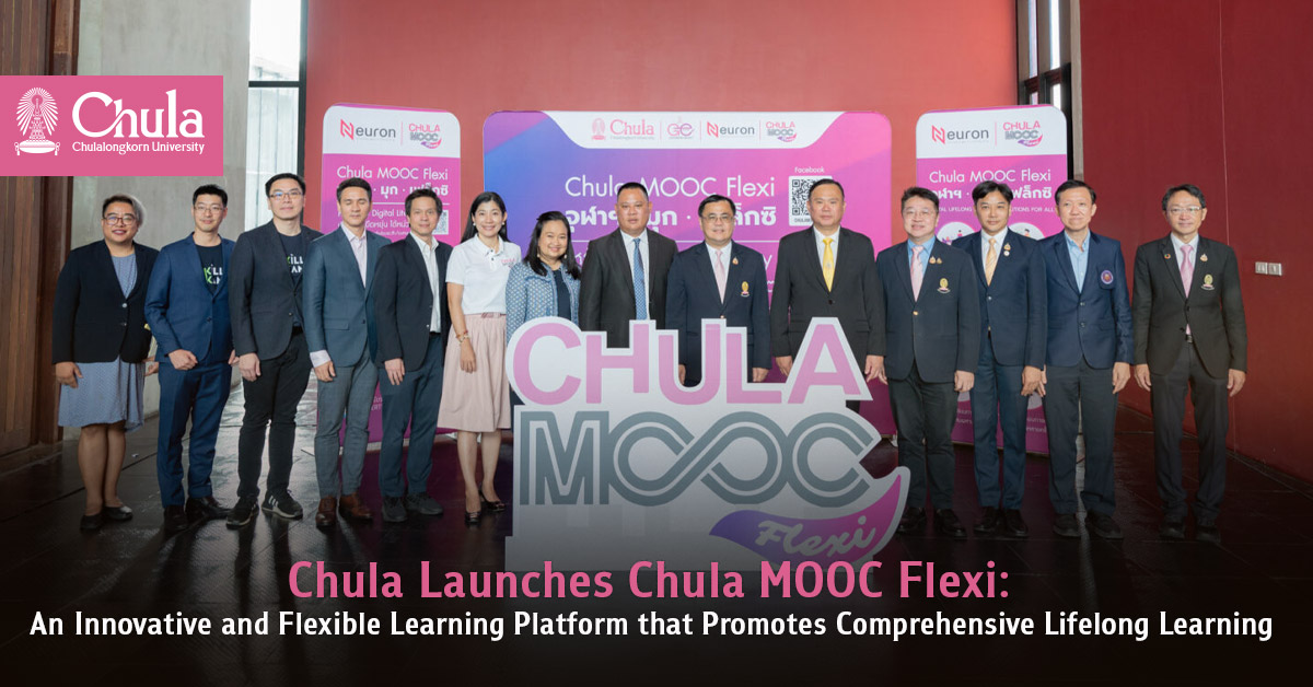 Chula Launches Chula MOOC Flexi: An Innovative and Flexible Learning Platform that Promotes Comprehensive Lifelong Learning?