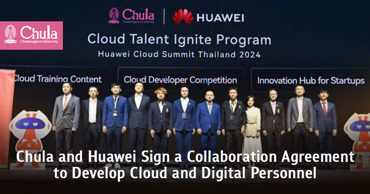 Chula and Huawei Sign a Collaboration Agreement to Develop Cloud and Digital Personnel?