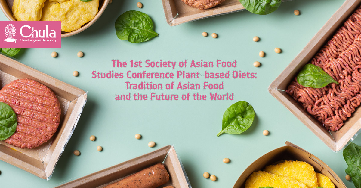 The 1st Society of Asian Food Studies Conference �C Plant-based Diets: Tradition of Asian Food and the Future of the World?