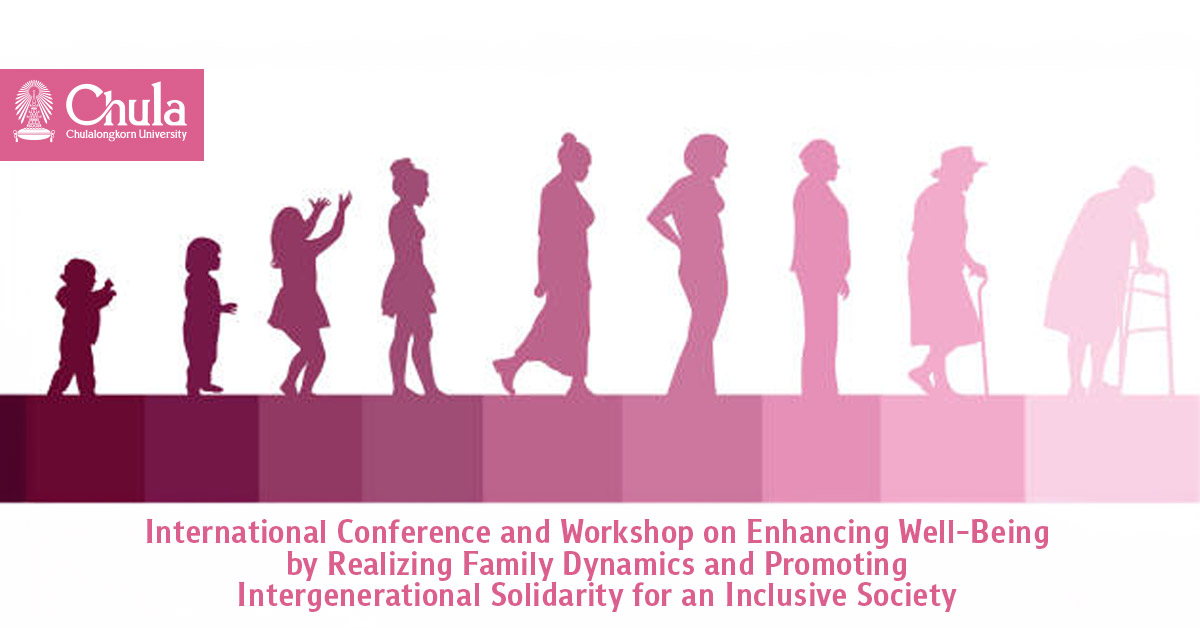 International Conference and Workshop on Enhancing Well-Being by Realizing Family Dynamics and Promoting Intergenerational Solidarity for an Inclusive Society?