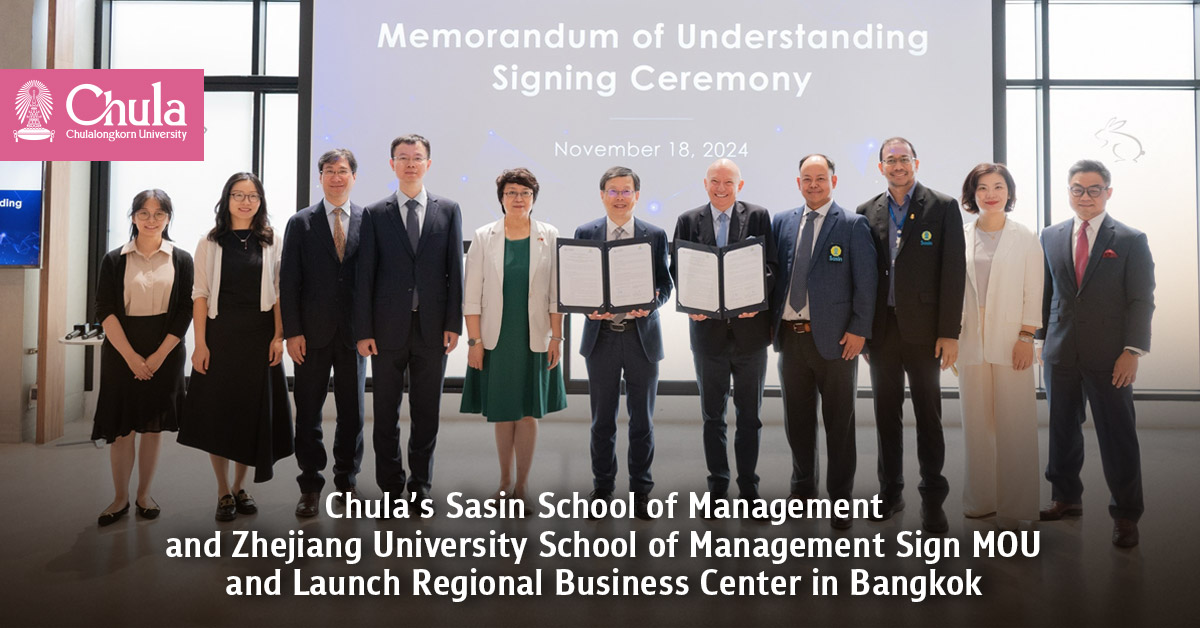 Chula��s Sasin School of Management and Zhejiang University School of Management Sign MOU and Launch Regional Business Center in Bangkok?