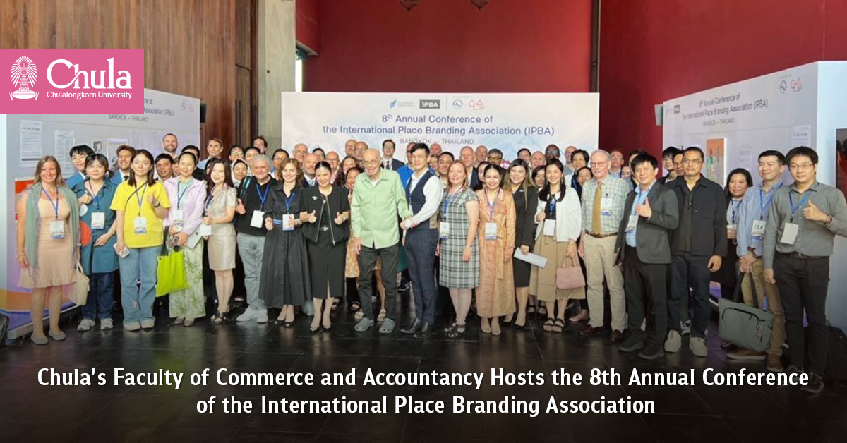 Chula��s Faculty of Commerce and Accountancy Hosts the 8th Annual Conference of the International Place Branding Association?
