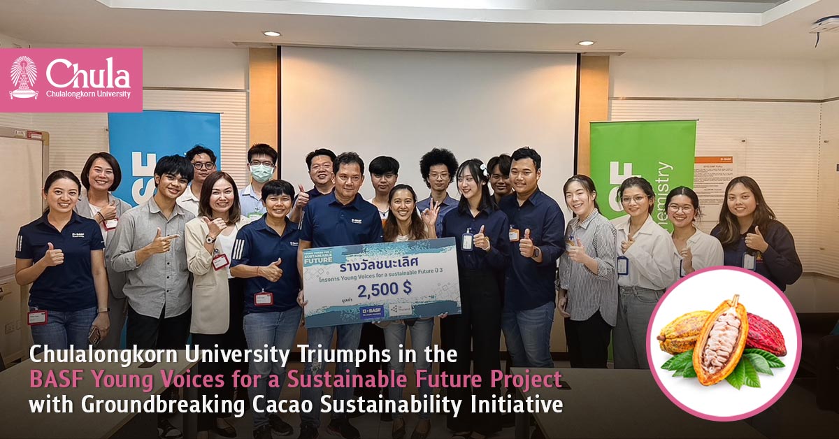 Chulalongkorn University Triumphs in the ‘BASF Young Voices for a Sustainable Future’ Project with Groundbreaking Cacao Sustainability Initiative 