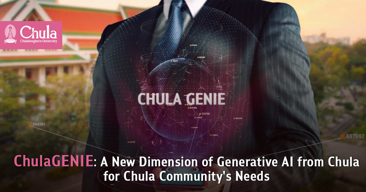 ChulaGENIE: A New Dimension of Generative AI from Chula for Chula Community’s Needs 