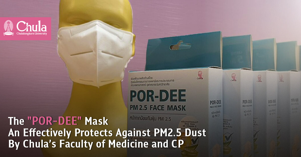 The “POR-DEE” Mask: A Health Innovation by Chula’s Faculty of Medicine, in Collaboration with CP, Effectively Protects Against PM2.5 Dust at an Affordable Price 