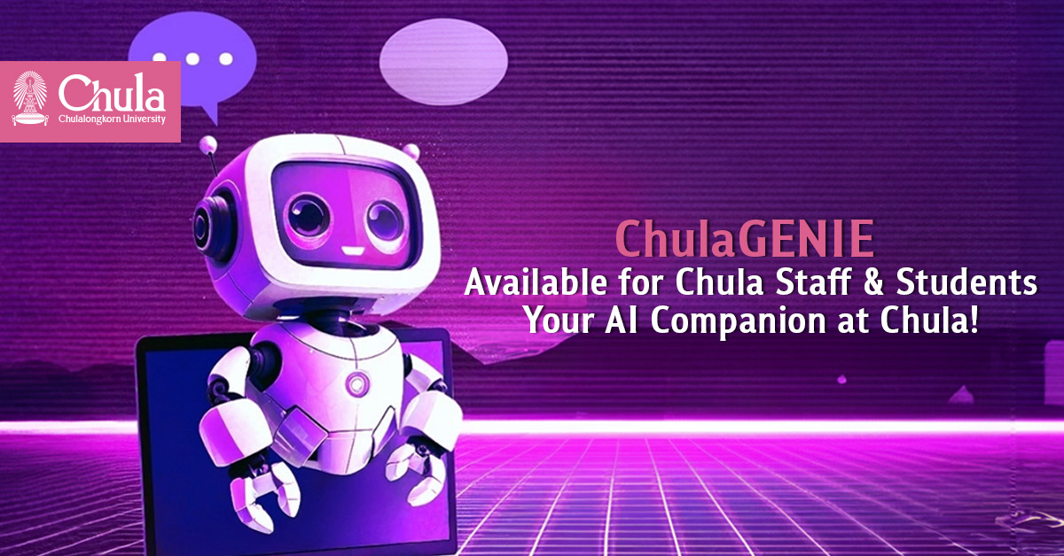 ChulaGENIE Now Available for Chula Staff and Students – Your AI Companion at Chula! 