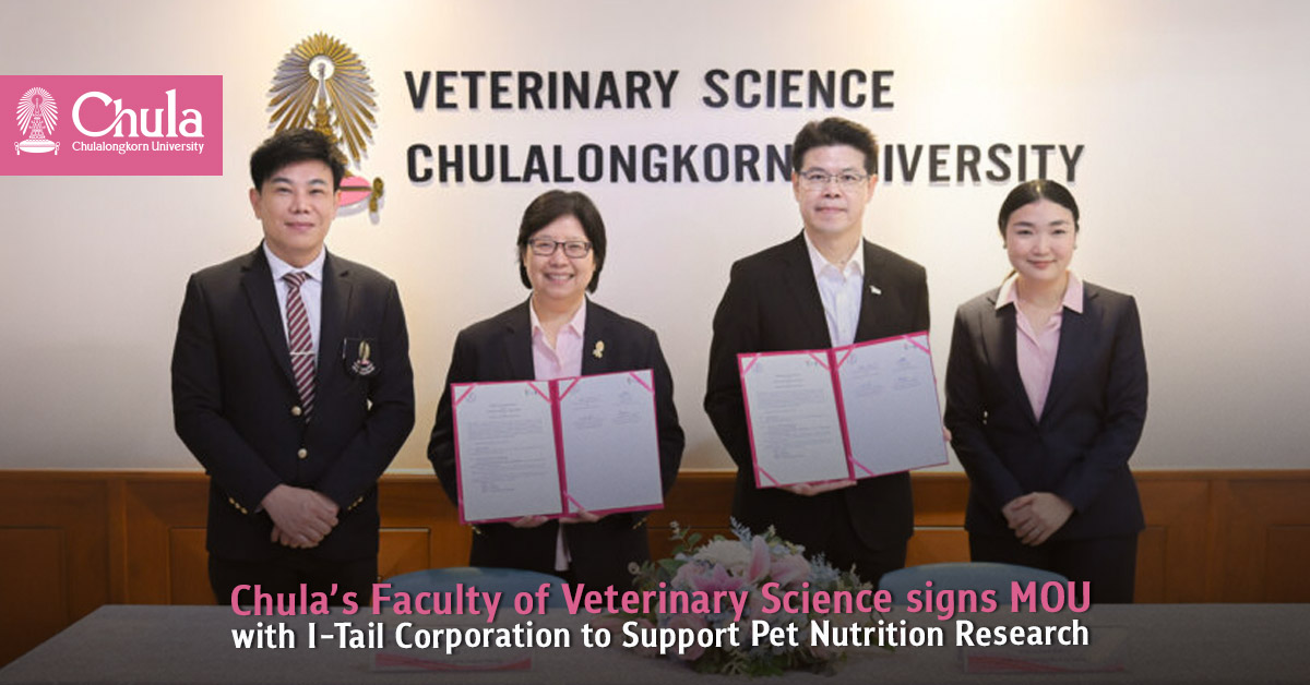 Chula’s Faculty of Veterinary Science signs MOU with I-Tail Corporation to Support Pet Nutrition Research 