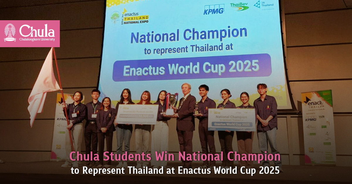 Chula Agricultural Resources Students Win National Champion to Represent Thailand at Enactus World Cup 2025 