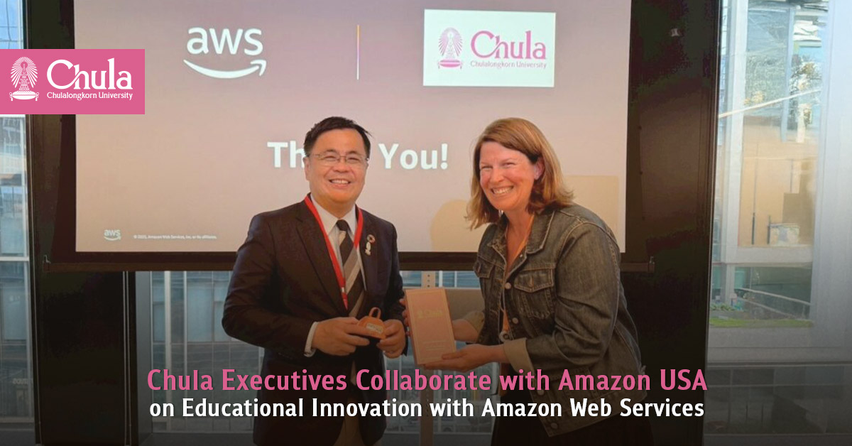 Chula Executives Collaborate with Amazon USA to Exchange Ideas on Educational Innovation with Amazon Web Services 