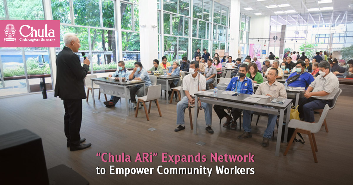 “Chula ARi” Expands Network to Empower Community Workers 