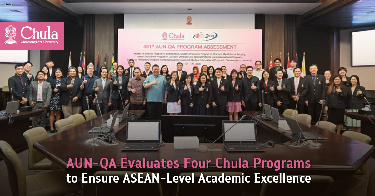 AUN-QA Evaluates Four Chula Programs to Ensure ASEAN-Level Academic Excellence 