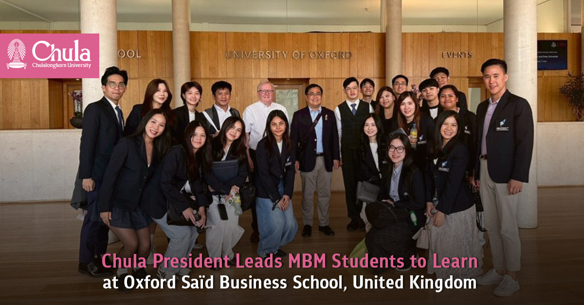 Chula President Leads MBM Students to Learn Branding and Marketing at Oxford Saïd Business School, University of Oxford, United Kingdom  
