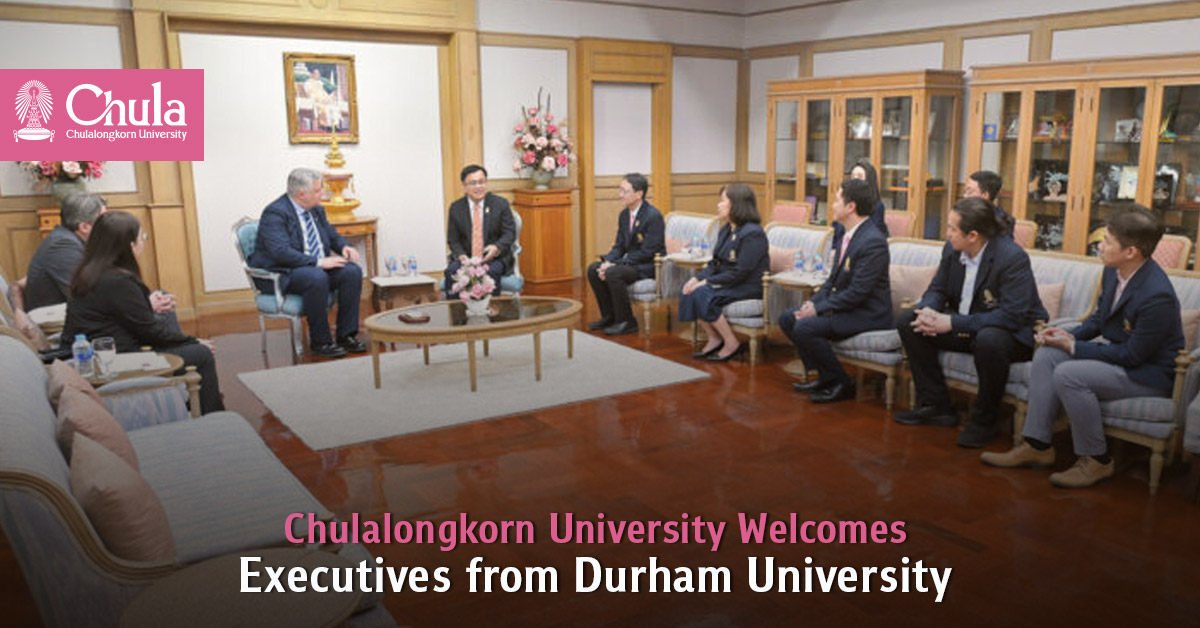 Chulalongkorn University Welcomes Executives from Durham University for Academic Collaboration 