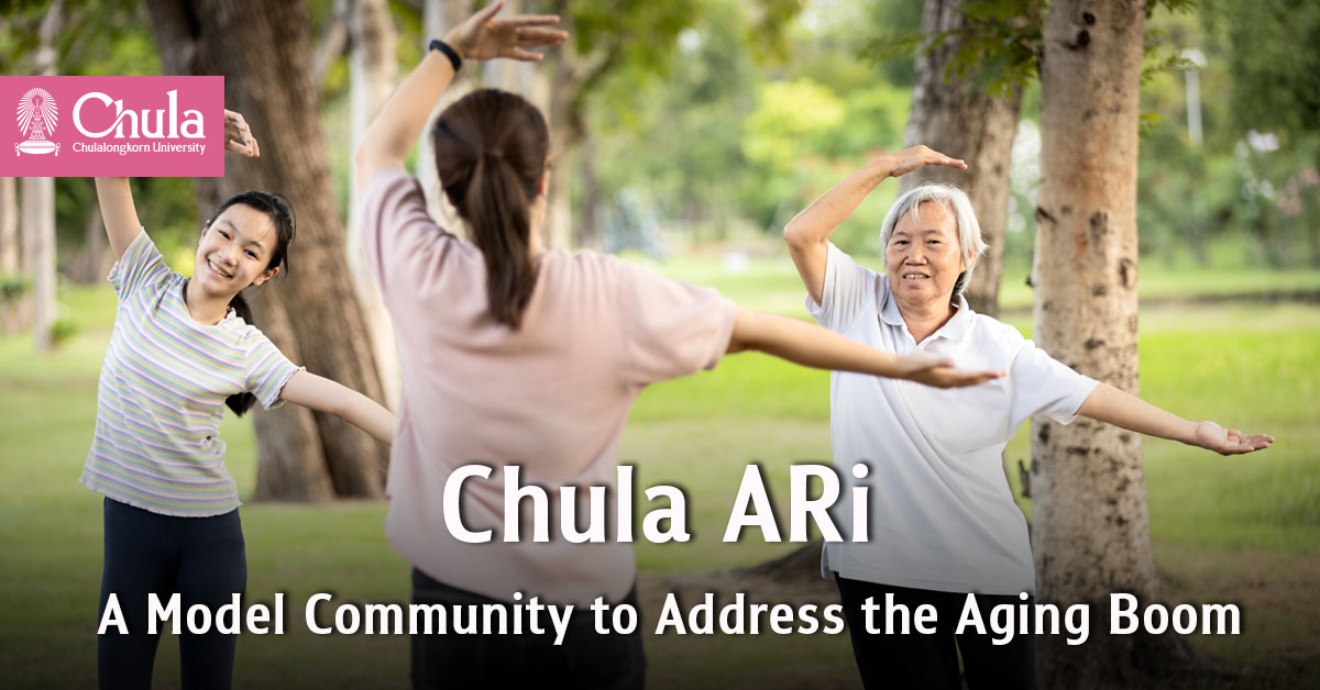 Chula ARi Pilots Model Community to Tackle the Looming Aging Boom 