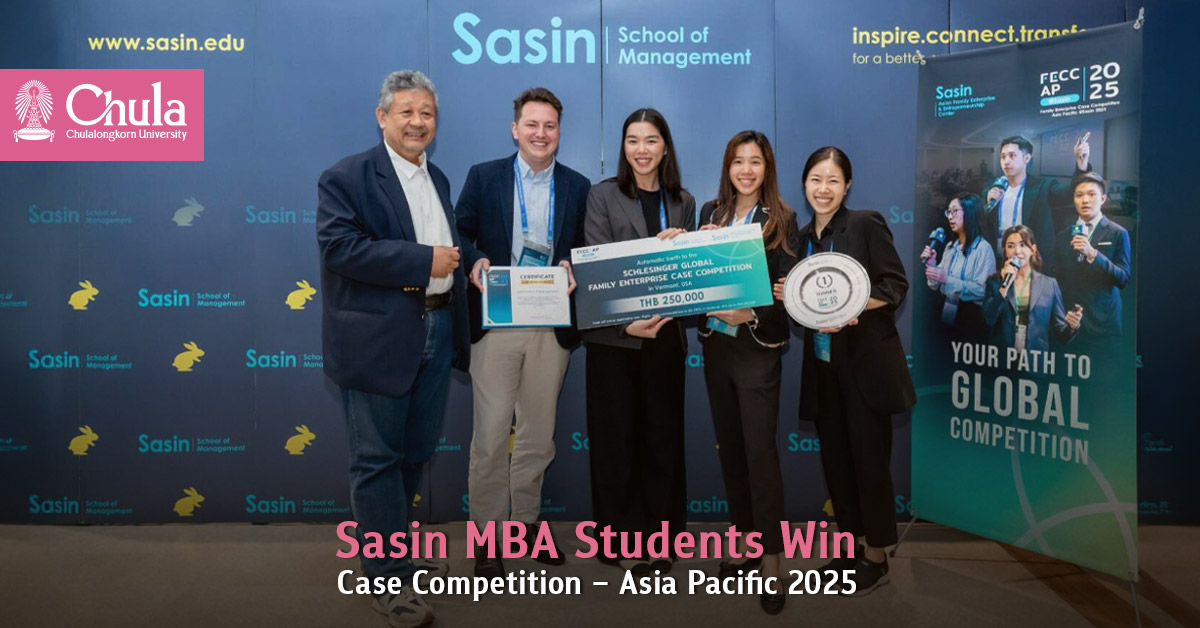 Sasin MBA Students Win Family Enterprise Case Competition – Asia Pacific 2025 