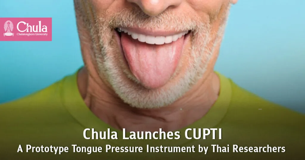 Chulalongkorn University Launches CUPTI—An Affordable and Accessible Prototype Tongue Pressure Instrument by Thai Researchers 