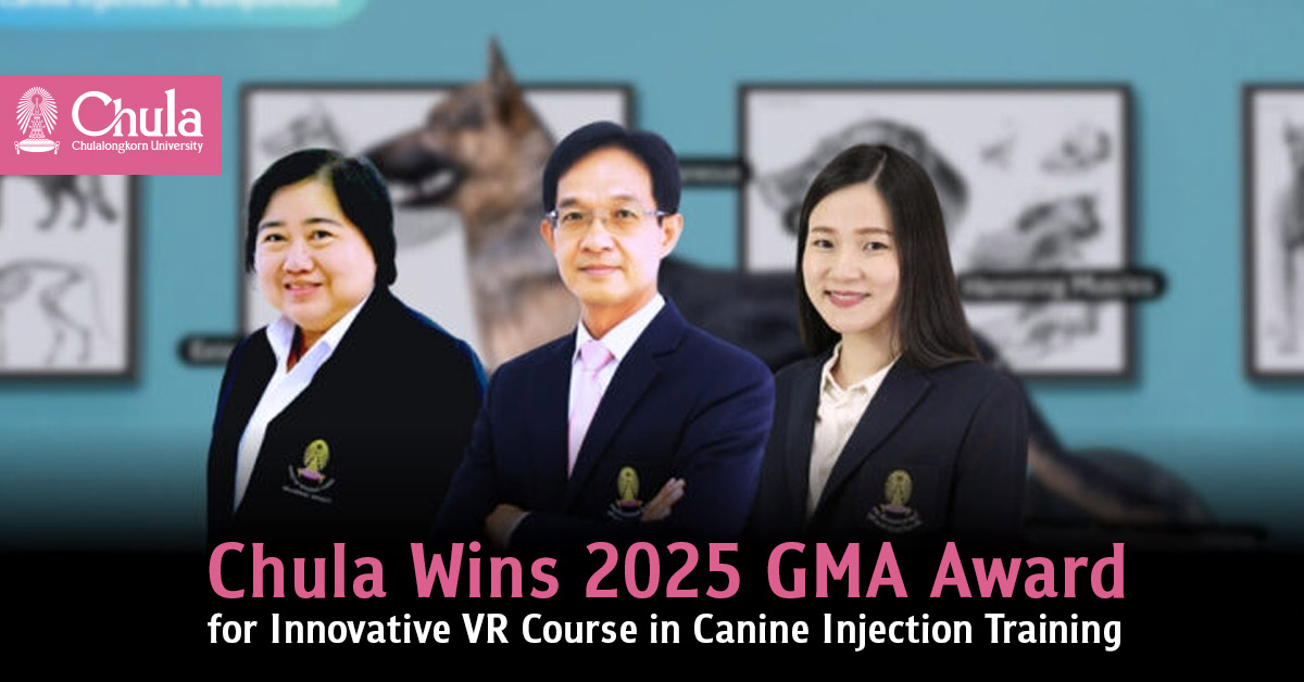 Chula Veterinary Science Faculty Wins 2025 GMA Award for Innovative VR Course in Canine Injection Training 