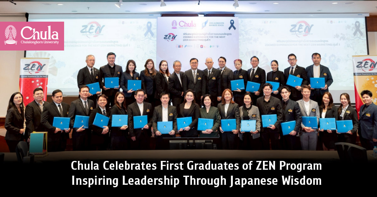 Chula Celebrates First Graduates?of?ZEN Program, Inspiring Sustainable Marketing Leadership?Through Japanese Wisdom?