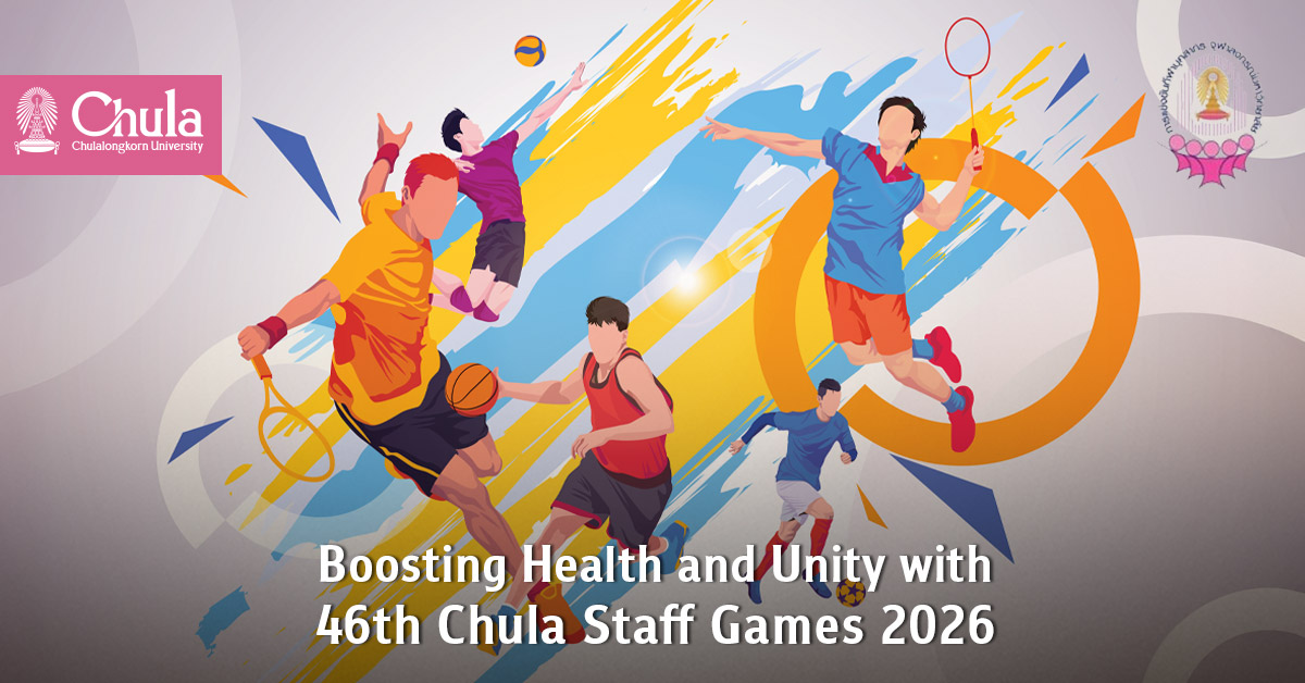 Boosting Health and Unity with “46th Chulalongkorn University Staff Games 2026”  