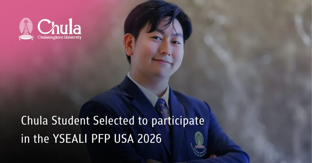 Chula Student Selected to participate in the YSEALI PFP USA 2026  