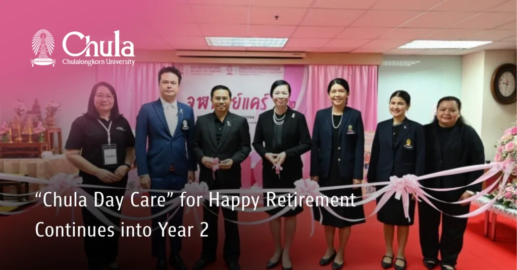 “Chula Day Care” for Happy Retirement Continues into Year 2 