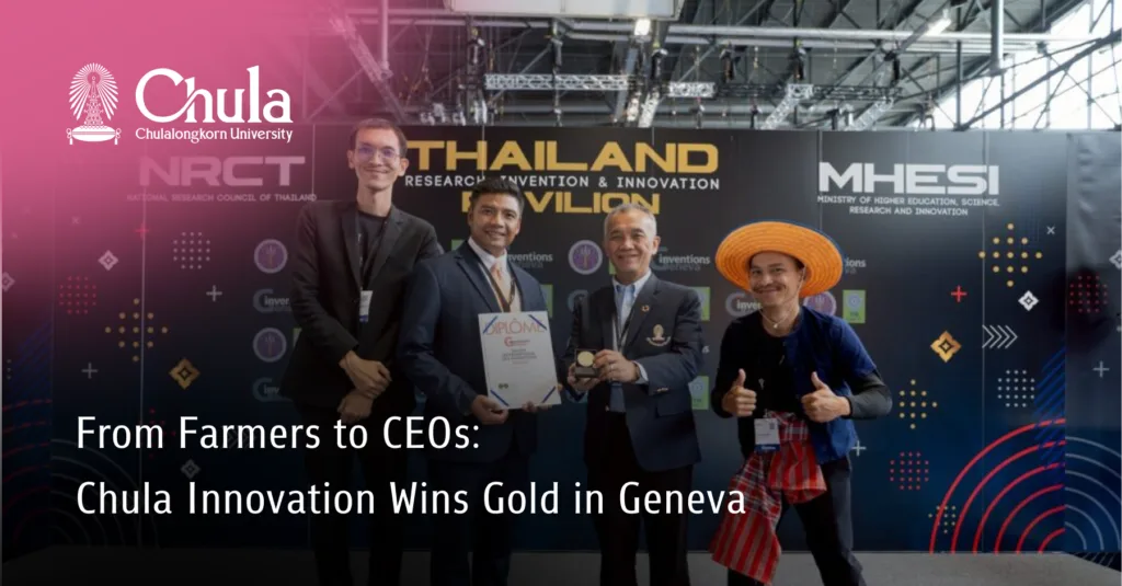 From Farmers to CEOs: Chula Innovation Wins Gold in Geneva 