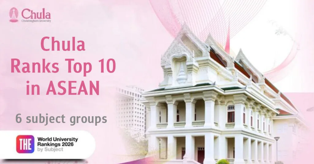 Chula Ranks Top 10 in ASEAN in 6 Subjects and No. 1 in Thailand in 7 Subjects — THE World University Rankings by Subject 2026 