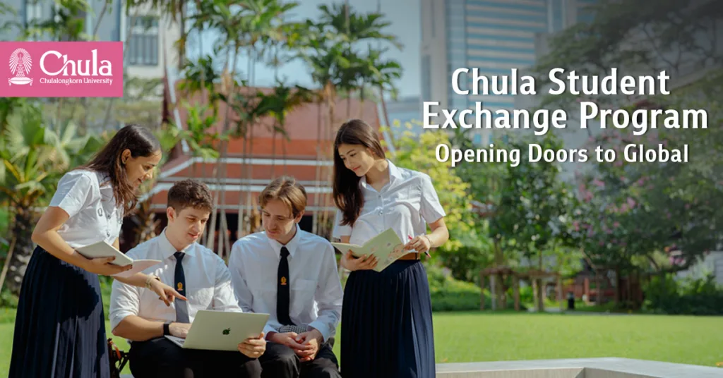 Chula Student Exchange Program: Opening Doors to Global Learning and Cultural Experiences 