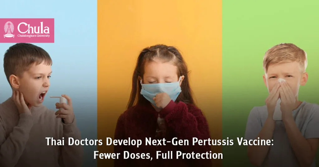 Thai Doctors Pioneer Next-Gen Pertussis (Whooping Cough) Vaccine: Fewer Doses, Full Protection for Vulnerable Patients” 